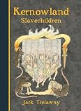 Kernowland 5 Slavechildren (Kernowland in Erthwurld)