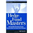 Hedge Fund Masters: How Top Hedge Fund Traders Set Goals, Overcome Barriers, and Achieve Peak Performance