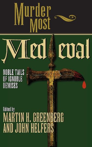 Murder Most Medieval: Noble Tales of Ignoble Demises