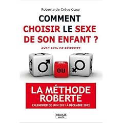 Comment choisir le sexe de son enfant ? La m�thode Roberte