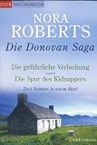 Die Donovan Saga---Die gef�hrliche Verlockung + Die Spur des Kidnappers---2 Romane in einem Band - Nora Roberts