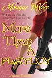 More Than a Playboy (Romantic Comedy, Contemporary, Secret Identity, Sensual)