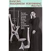 Dancing Modernism / Performing Politics
