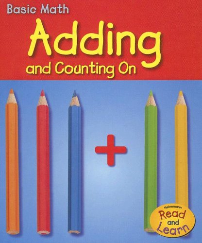 Adding And Counting on (Heinemann Read and Learn)