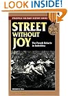 Street Without Joy: The French Debacle In Indochina (Stackpole Military History Series)