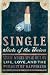 Single State of the Union: 30 Single Women on Life, Love, and the Pursuit of Happiness