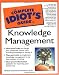 The Complete Idiot's Guide to Knowledge Management