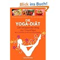 Die Yoga-Di�t: Der entspannte Weg zur Traumfigur