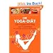 Die Yoga-Di�t: Der entspannte Weg zur Traumfigur