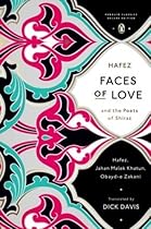 Faces of Love: Hafez and the Poets of Shiraz (Penguin Classics Deluxe Edition) Faces of Love: Hafez and the Poets of Shiraz (Penguin Classics Deluxe Edition)