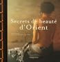 Secrets de beaut� d'Orient