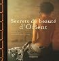 Secrets de beaut� d'Orient