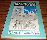 Escopetistas de la aurora y otros poemas : poems by Roberto Rivera-Reyes