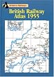 British Railway Atlas 1955 (Railway Atlas)