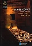 Maeshowe and the heart of Neolothic Orkney