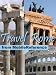 Travel Rome, Italy 2012 - Illustrated Guide, Phrasebook & Maps. Includes three walking tours (Mobi Travel) by MobileReference