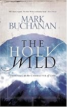 The Holy Wild: Trusting in the Character of God