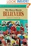 We Have Been Believers