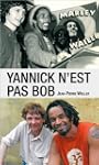 Yannick n'est pas Bob