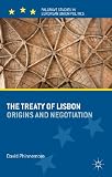 The Treaty of Lisbon : origins and negotiation