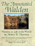 THE ANNOTATED WALDEN~WALDEN; OR, LIFE IN THE WOODS