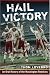 Hail Victory: An Oral History of the Washington Redskins