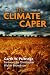 The Climate Caper: With a Foreword by Christopher Walter Monckton