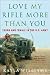Books : Love My Rifle More Than You