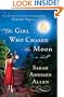 The Girl Who Chased the Moon: A Novel