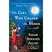The Girl Who Chased the Moon: A Novel