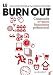 Le Burn Out : Comprendre et vaincre l'�puisement professionnel
