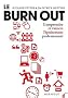 Le Burn Out : Comprendre et vaincre l'�puisement professionnel