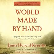 World Made by Hand: The World Made by Hand Novels, Book 1 | [James Howard Kunstler]