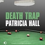 Death Trap: A Kate O'Donnell Mystery, Book 2 | Patricia Hall