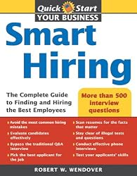 Smart Hiring, 5E: The Complete Guide to Finding and Hiring the Best Employees (Quick Start Your Business)