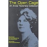 the open cage an anzia yezierska collection