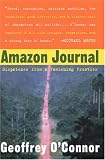 Amazon Journal: Dispatches from a Vanishing Frontier