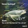 H&ouml;rbuch Bionik. Was ist das? Was kann das? Was soll das?