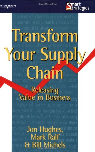 transform your supply chain releasing value in business smart strategy