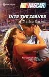 Into the Corner (Harlequin Nascar)