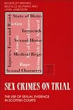 Sex crimes on trial : the use of sexual evidence in Scottish courts