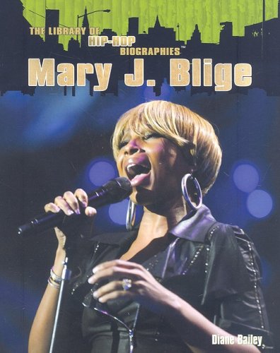 Mary J. Blige (The Library of Hip-Hop Biofgraphies)