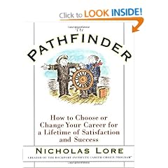 The Pathfinder: How to Choose or Change Your Career for a Lifetime of Satisfaction and Success