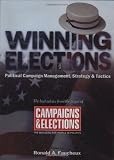 Winning Elections: Political Campaign Management, Strategy, and Tactics