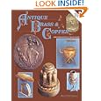 Antique Brass and Copper Identification and Value Guide by Mary Frank Gaston