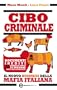 Cibo criminale (eNewton Saggistica)