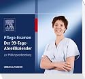 Pflege-Examen: Der 99-Tage-Abrei&szlig;kalender zur Pr&uuml;fungsvorbereitung