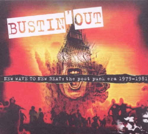 Various Artists Bustin' Out New Wave To New Beat: The Post Punk Era 1979-1981 cd cover