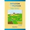 Initiation au Pilotage - Pilotage-Circulation a�rienne-Navigation- M�t�orologie - 2�me �dition