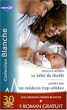 Le b�b� du cheikh ; Un m�decin trop c�l�bre ; Effets secondaires